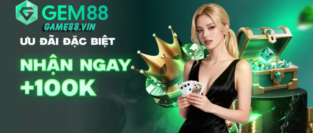 game88 nhận ngay 100k